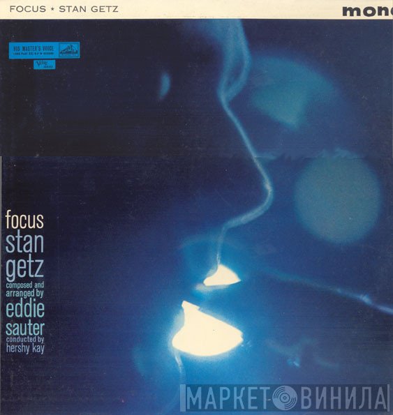 Stan Getz, Eddie Sauter - Focus