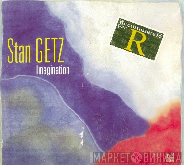 Stan Getz  - Imagination