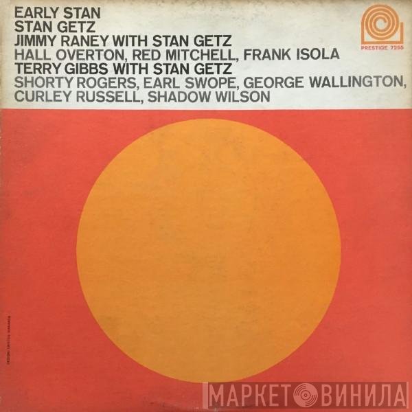 Stan Getz, Jimmy Raney, Terry Gibbs  - Early Stan