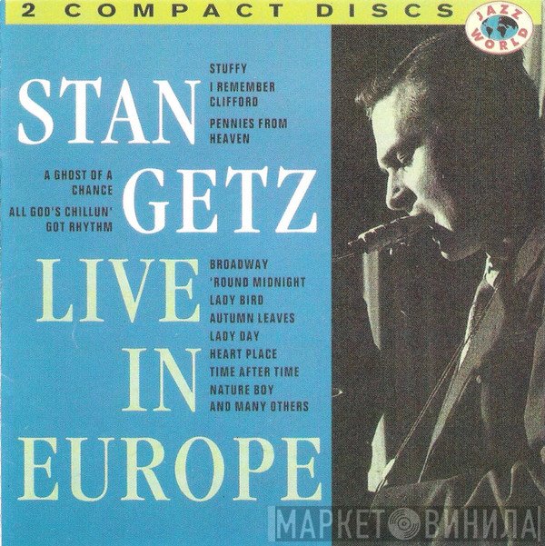 Stan Getz  - Live In Europe