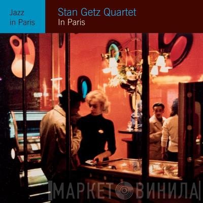 Stan Getz Quartet  - In Paris