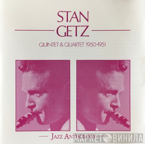 Stan Getz - Quintet & Quartet 1950•1951