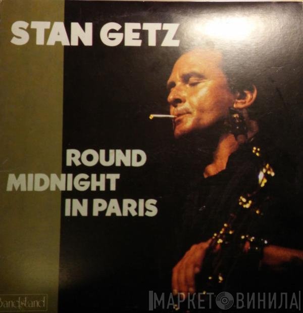 Stan Getz  - Round Midnight In Paris
