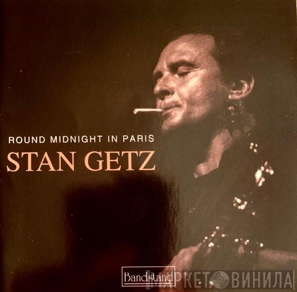 Stan Getz  - Round Midnight In Paris