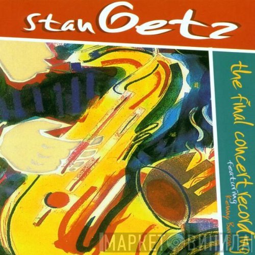 Stan Getz - The Final Concert Recording