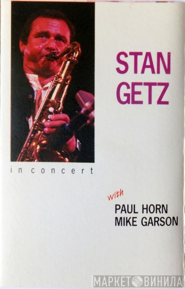 Stan Getz With Paul Horn, Mike Garson  - In Concert