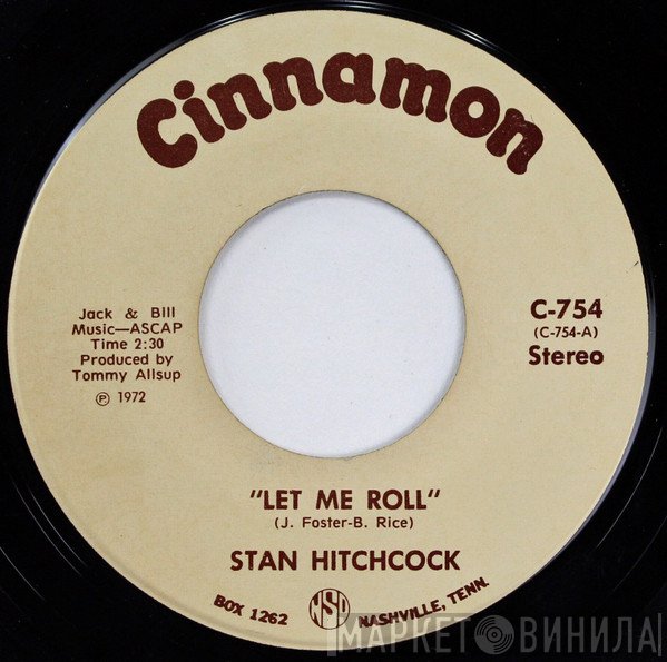 Stan Hitchcock - Let Me Roll