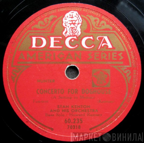 Stan Kenton And His Orchestra  - Concerto For Doghouse (A Setting In Motion) / Reed Rapture