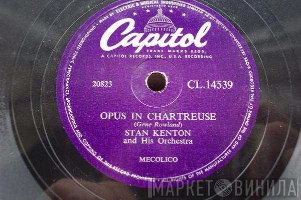 Stan Kenton And His Orchestra  - Opus In Chartreuse / Sunset Tower	