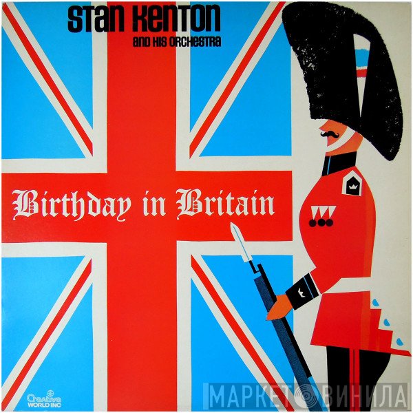 Stan Kenton And His Orchestra - Birthday In Britain