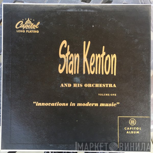 Stan Kenton And His Orchestra  - Innovations In Modern Music, Volume One