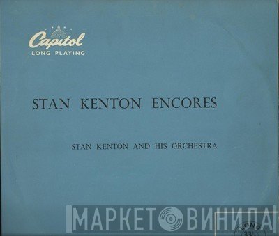 Stan Kenton And His Orchestra - Stan Kenton Encores