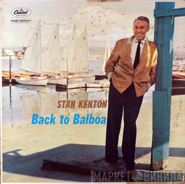 Stan Kenton  - Back To Balboa