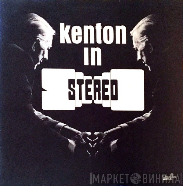 Stan Kenton  - Kenton In Stereo