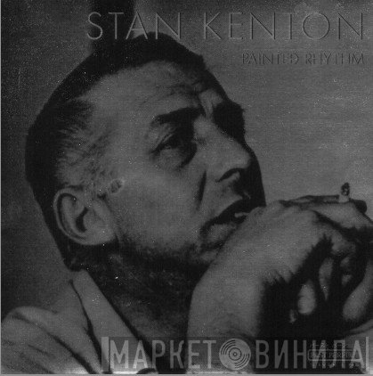 Stan Kenton  - Painted Rhythm