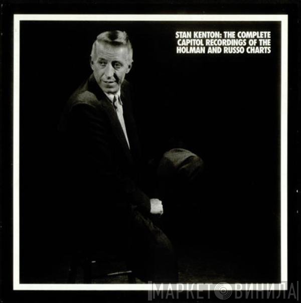 Stan Kenton - Stan Kenton: The Complete Capitol Recordings Of The Holman And Russo Charts