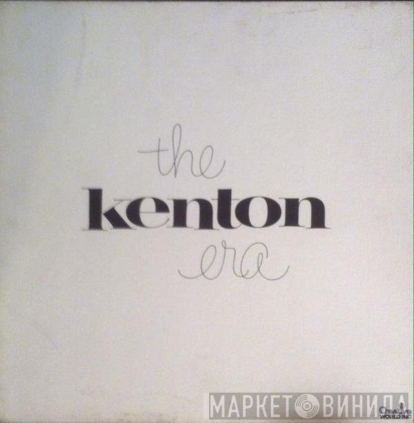 Stan Kenton - The Kenton Era