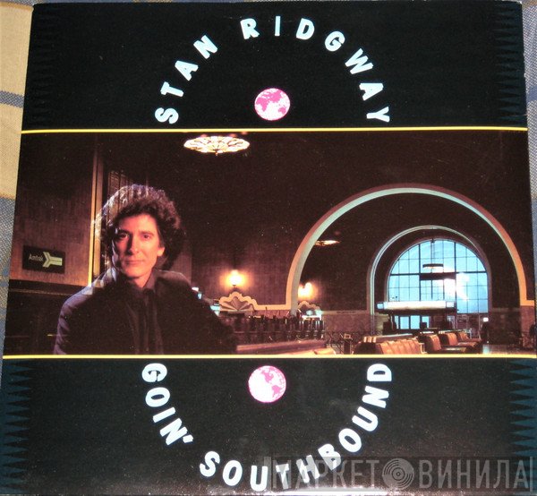 Stan Ridgway  - Goin' Southbound