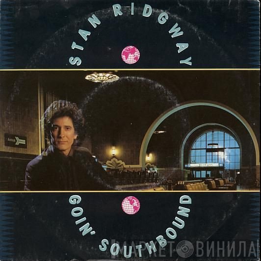 Stan Ridgway  - Goin' Southbound