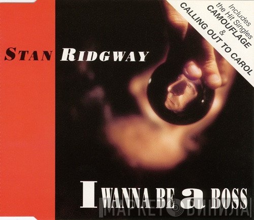 Stan Ridgway - I Wanna Be A Boss