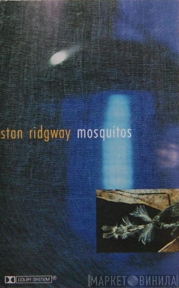 Stan Ridgway  - Mosquitos