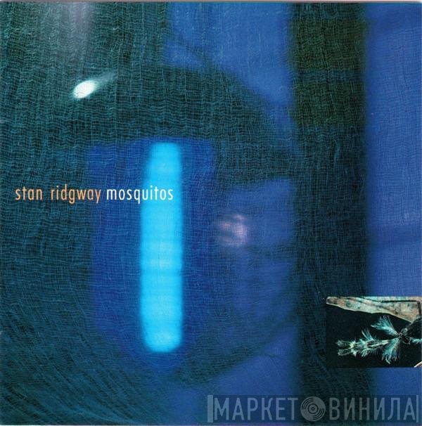 Stan Ridgway  - Mosquitos