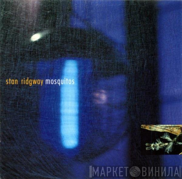 Stan Ridgway  - Mosquitos