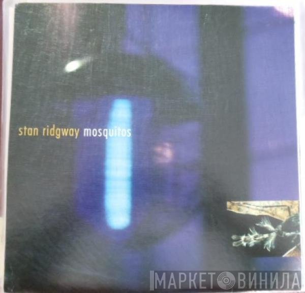Stan Ridgway  - Mosquitos
