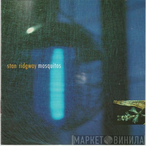 Stan Ridgway  - Mosquitos