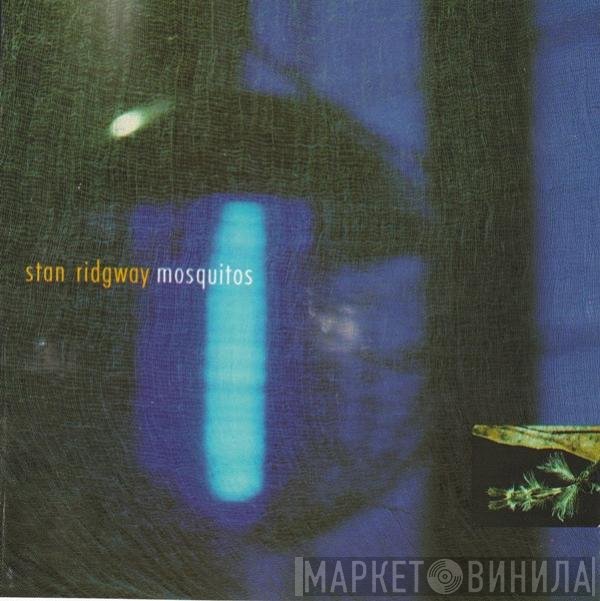 Stan Ridgway  - Mosquitos