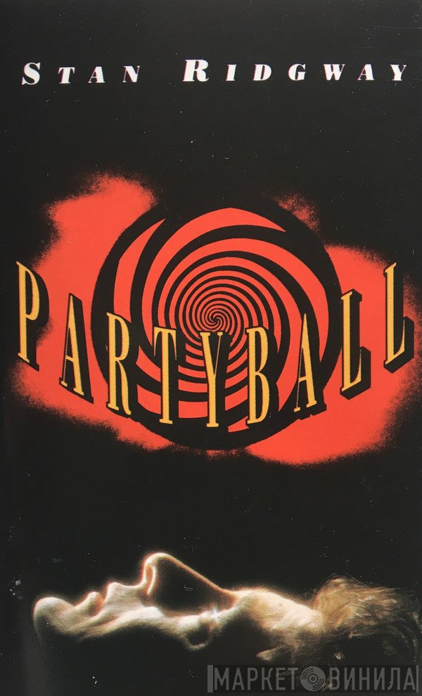Stan Ridgway  - Partyball