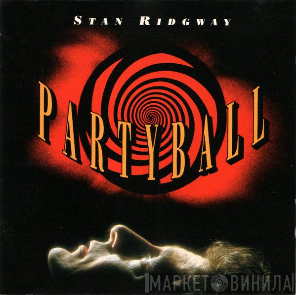 Stan Ridgway  - Partyball