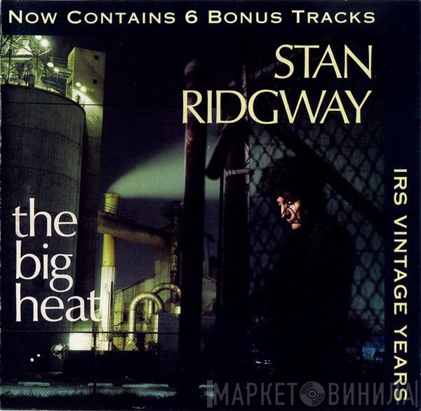 Stan Ridgway  - The Big Heat