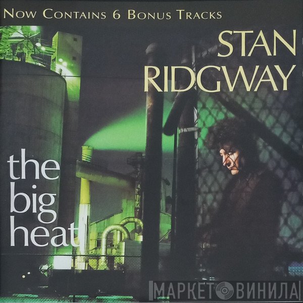 Stan Ridgway - The Big Heat
