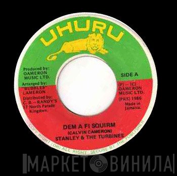 Stanley And The Turbines - Dem A Fi Squirm