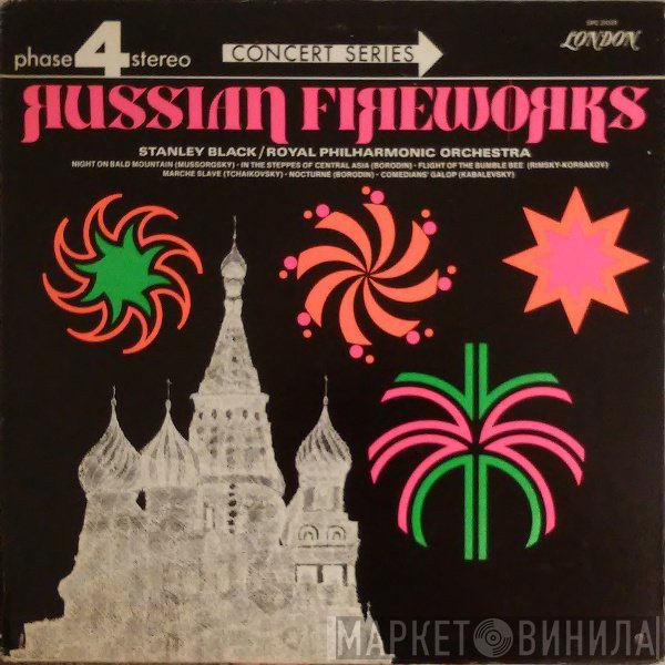 Stanley Black / The Royal Philharmonic Orchestra  - Russian Fireworks