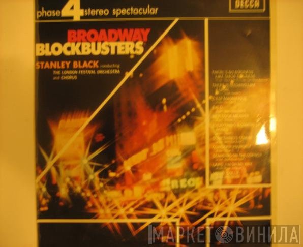 Stanley Black Conducting The London Festival Orchestra And The London Festival Chorus  - Broadway Blockbusters