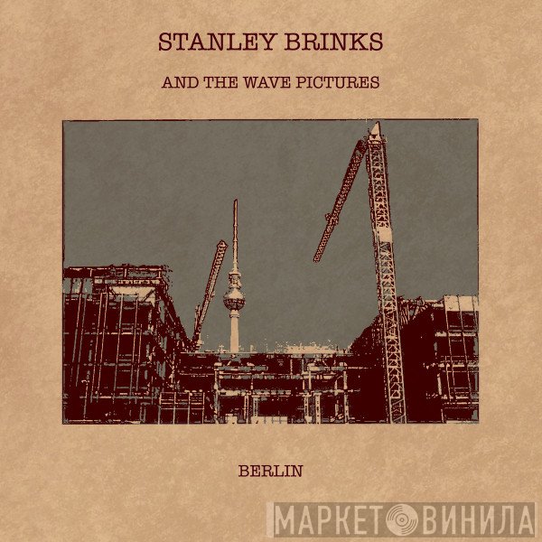 Stanley Brinks And The Wave Pictures  - Berlin