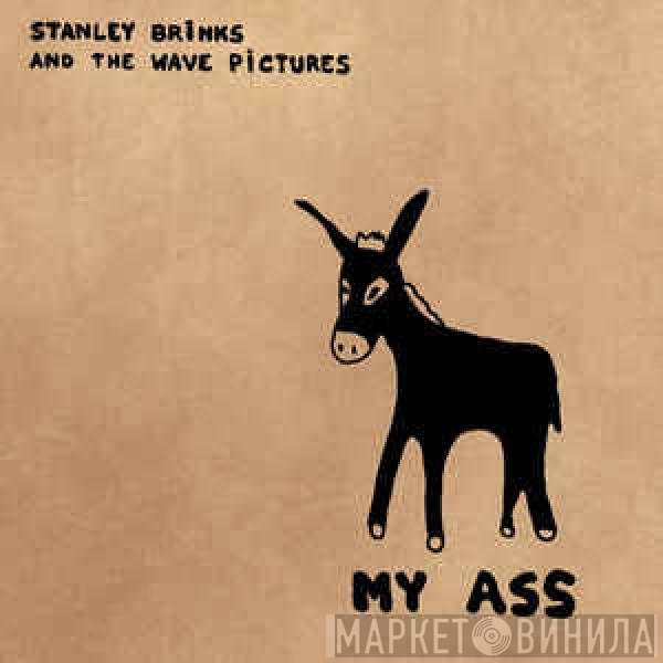 Stanley Brinks And The Wave Pictures  - My Ass