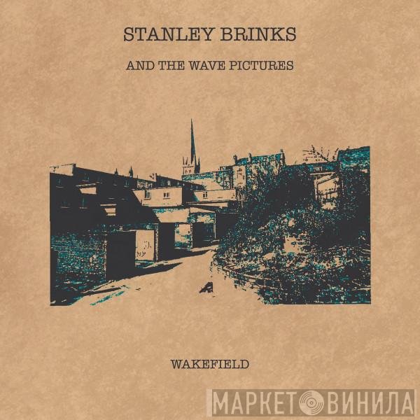 Stanley Brinks And The Wave Pictures  - Wakefield