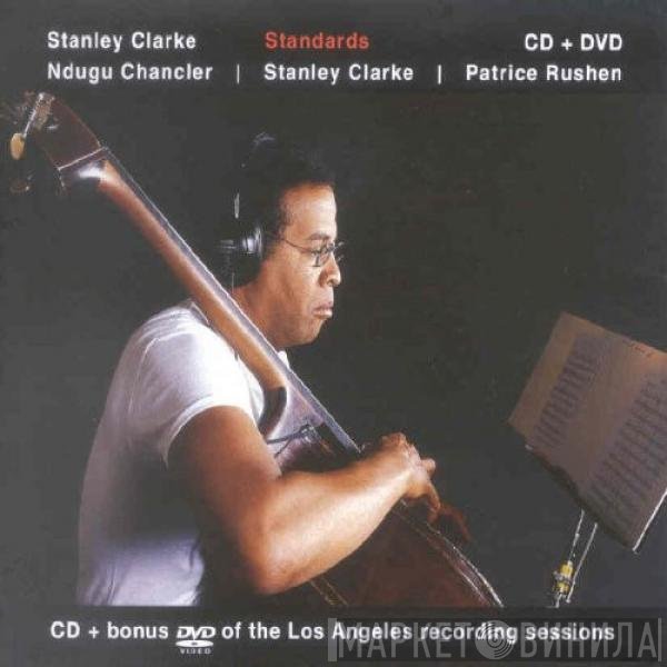 Stanley Clarke | Leon Ndugu Chancler | Patrice Rushen  - Standards