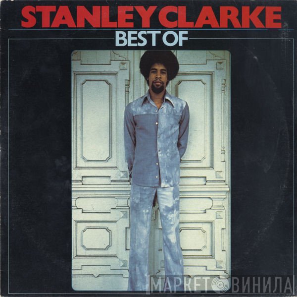 Stanley Clarke  - Best Of
