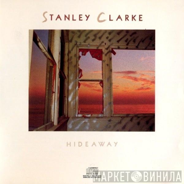 Stanley Clarke  - Hideaway