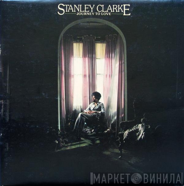Stanley Clarke - Journey To Love