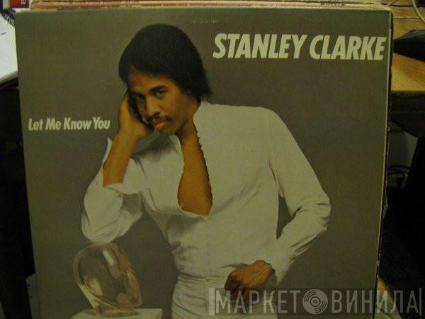 Stanley Clarke  - Let Me Know You
