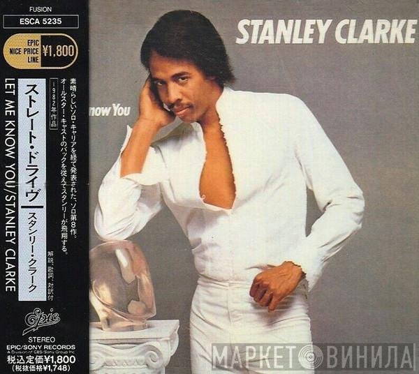 Stanley Clarke  - Let Me Know You
