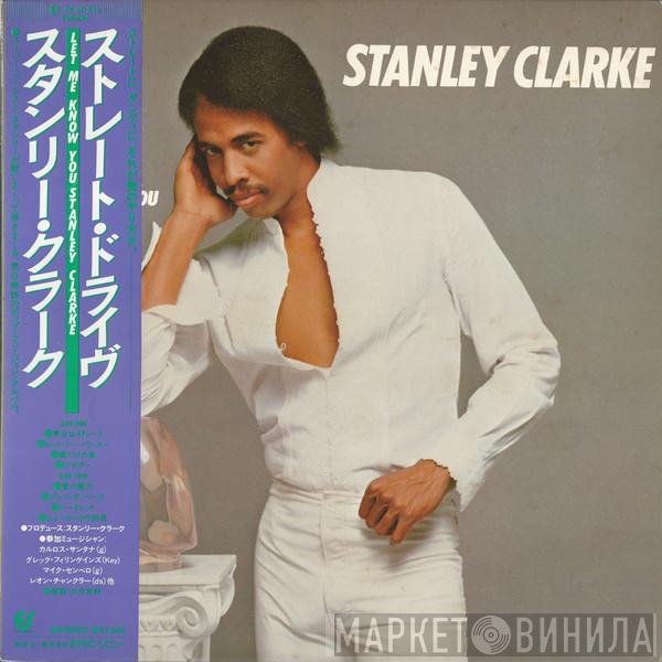 Stanley Clarke  - Let Me Know You