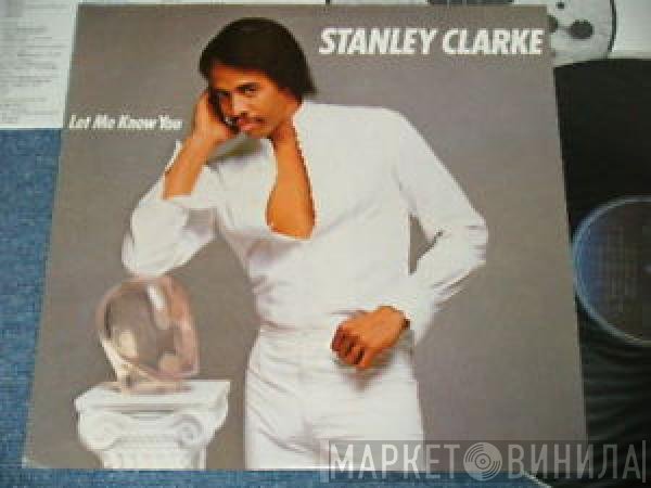 Stanley Clarke  - Let Me Know You