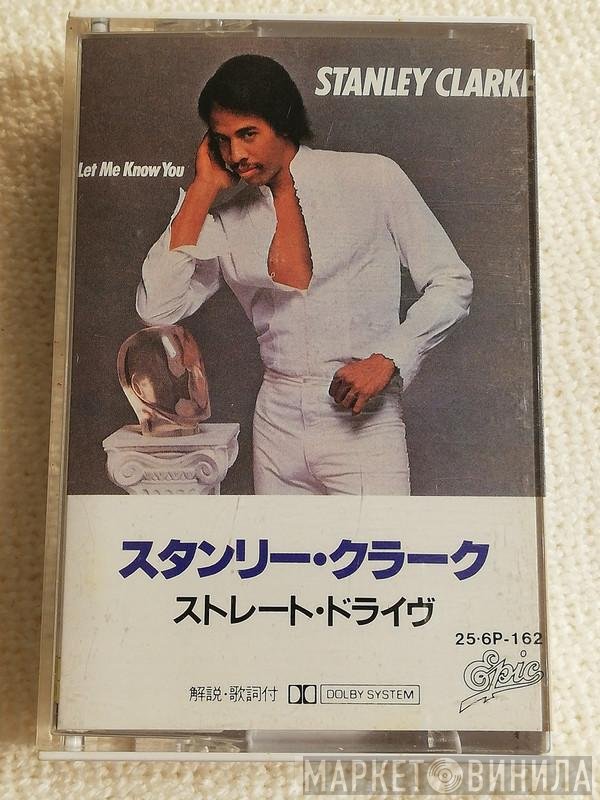Stanley Clarke  - Let Me Know You