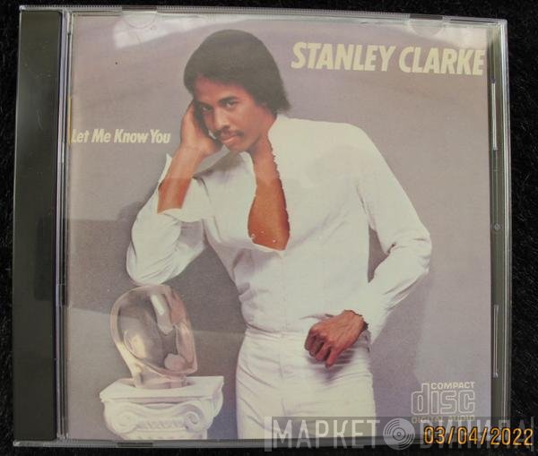 Stanley Clarke  - Let Me Know You